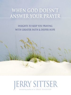 cover image of When God Doesn't Answer Your Prayer